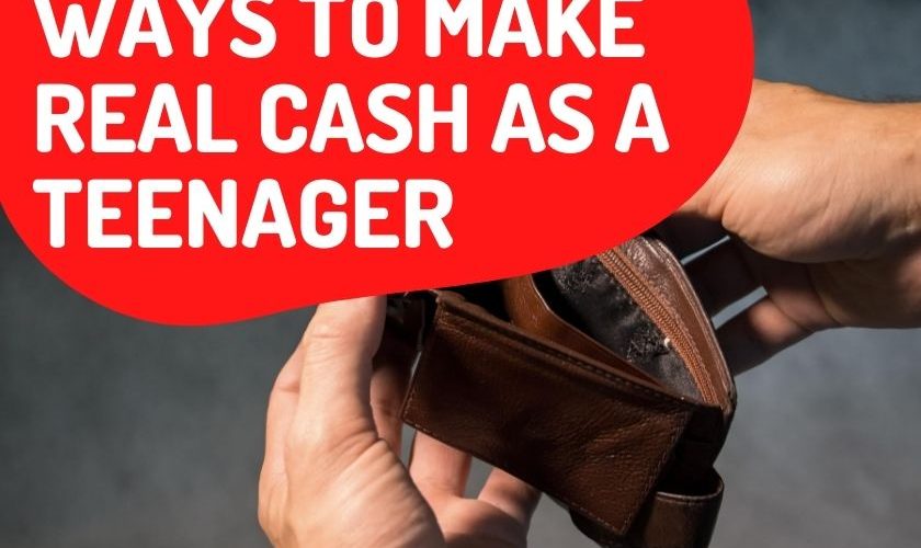 Ways To Make Real Cash As A Teenager