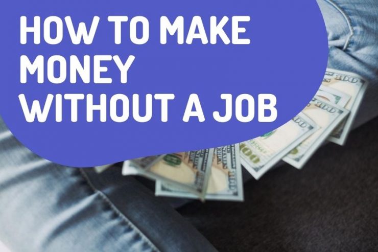 how to make money without a job